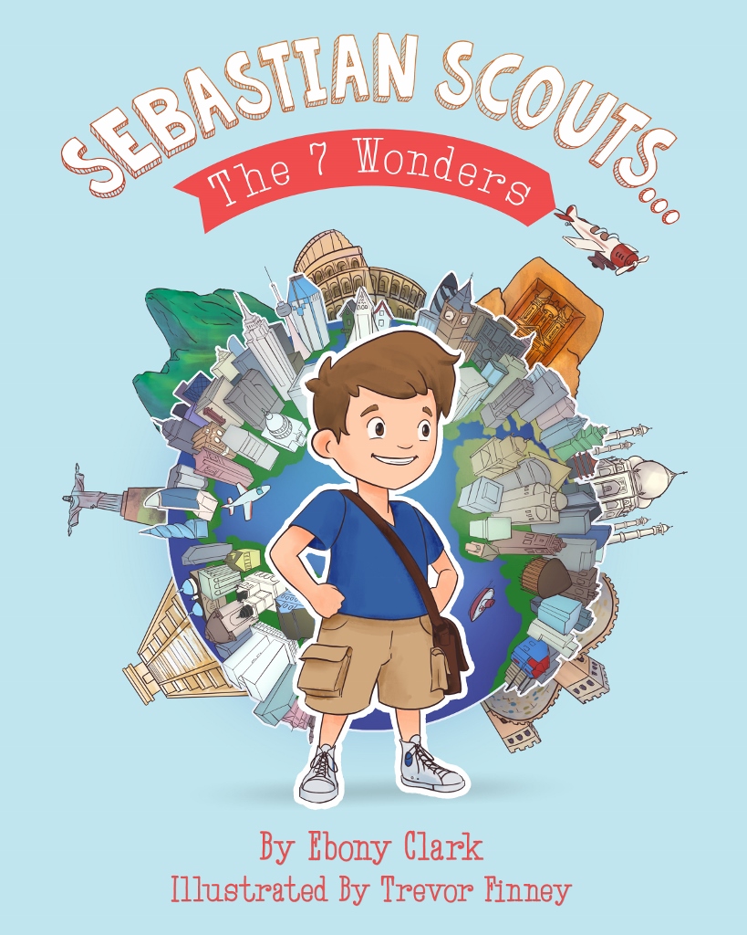 Sebastian Scouts The 7 Wonders Educational Children's Book